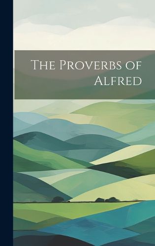 Cover image for The Proverbs of Alfred