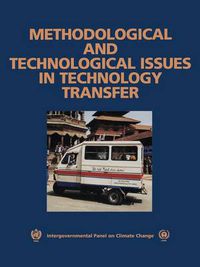 Cover image for Methodological and Technological Issues in Technology Transfer: A Special Report of the Intergovernmental Panel on Climate Change