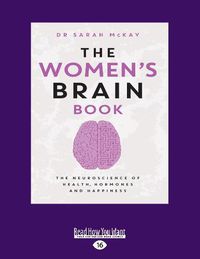 Cover image for The Women's Brain Book: The neuroscience of health, hormones and happiness