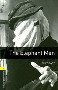 Cover image for Oxford Bookworms Library: The Elephant Man: Level 1: 400-Word Vocabulary