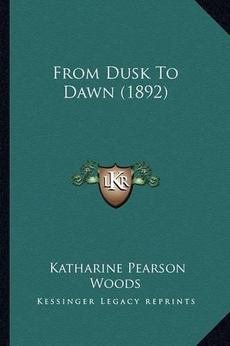 Cover image for From Dusk to Dawn (1892)