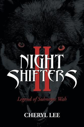 Cover image for Night Shifters Ii: Legend of Suhnoyee Wah