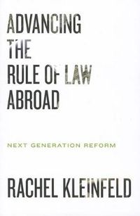 Cover image for Advancing the Rule of Law Abroad: Next Generation Reform