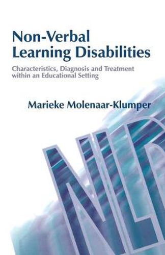 Cover image for Non-Verbal Learning Disabilities: Characteristics, Diagnosis and Treatment within an Educational Setting