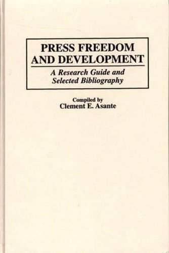 Press Freedom and Development: A Research Guide and Selected Bibliography