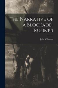 Cover image for The Narrative of a Blockade-Runner