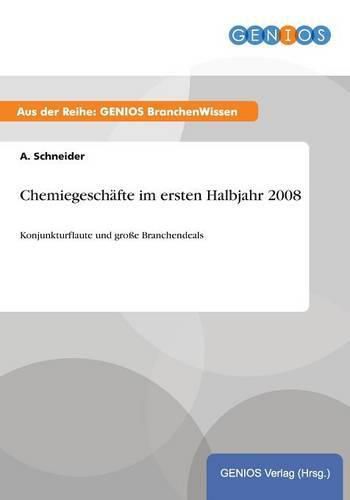 Cover image for Chemiegeschafte im ersten Halbjahr 2008: Konjunkturflaute und grosse Branchendeals