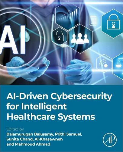 Cover image for AI-Driven Cybersecurity for Intelligent Healthcare Systems
