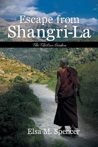 Cover image for Escape from Shangri-La: The Tibetan Exodus