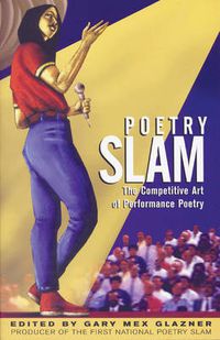 Cover image for Poetry Slam: The Competitive Art of Performance Poetry