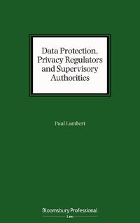 Cover image for Data Protection, Privacy Regulators and Supervisory Authorities