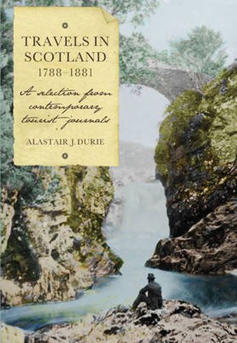 Cover image for Travels in Scotland, 1788-1881: A Selection from Contemporary Tourist Journals