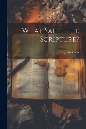 Cover image for What Saith the Scripture?