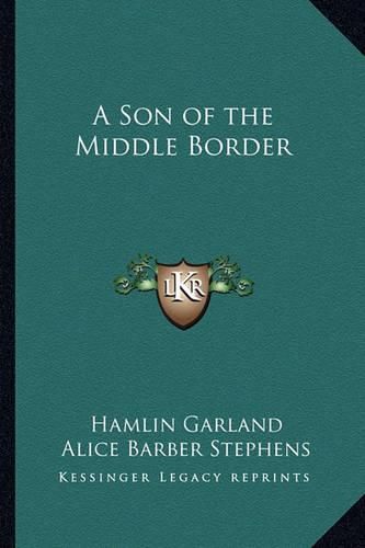 Cover image for A Son of the Middle Border