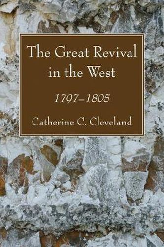 Cover image for The Great Revival in the West: 1797-1805