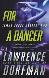 Cover image for For a Dancer: A Private Eye Novel