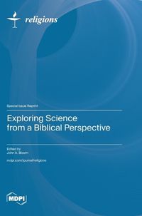 Cover image for Exploring Science from a Biblical Perspective