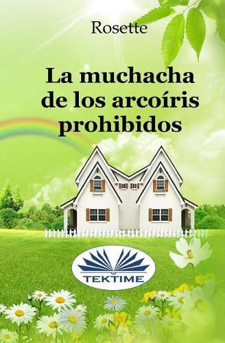 Cover image for La muchacha de los arcoiris prohibidos