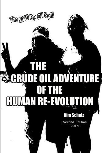 Cover image for The Crude Oil Adventure of the Human Re-Evolution