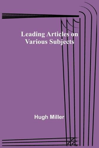 Cover image for Leading Articles on Various Subjects