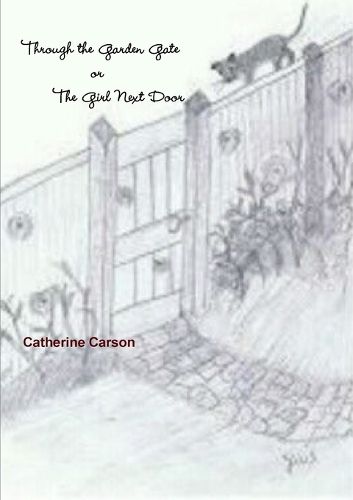 Cover image for Through the Garden Gate or The Girl Next Door