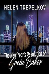 Cover image for The New Year's Resolution of Greta Baker