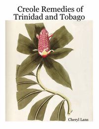 Cover image for Creole Remedies of Trinidad and Tobago