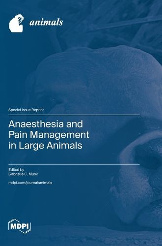 Cover image for Anaesthesia and Pain Management in Large Animals