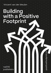 Cover image for Building With a Positive Footprint