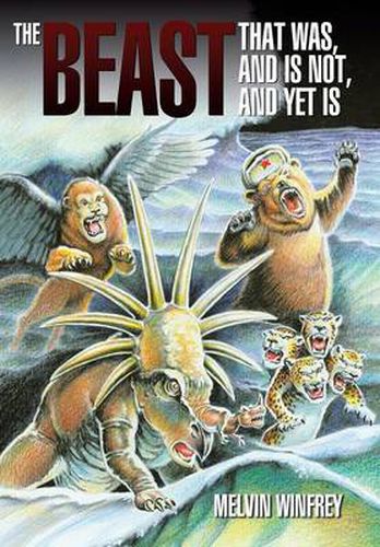 Cover image for The Beast That Was, And Is Not, And Yet Is