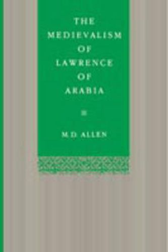 Cover image for The Medievalism of Lawrence of Arabia