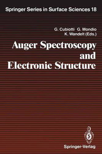 Cover image for Auger Spectroscopy and Electronic Structure: Proceedings of the First International Workshop, Giardini Naxos-Taormina, Messina, Italy, September 10-14, 1988