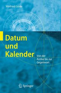 Cover image for Datum und Kalender: Von der Antike bis zur Gegenwart