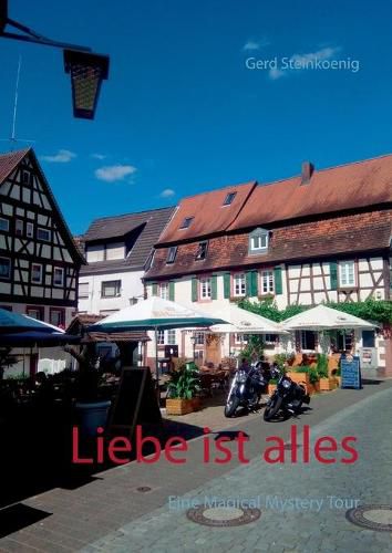 Cover image for Liebe ist alles: Eine Magical Mystery Tour