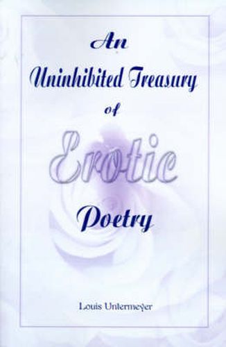 Cover image for An Uninhibited Treasury of Erotic Poetry