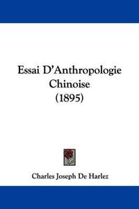 Cover image for Essai D'Anthropologie Chinoise (1895)