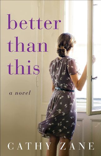 Cover image for Better Than This: A Novel