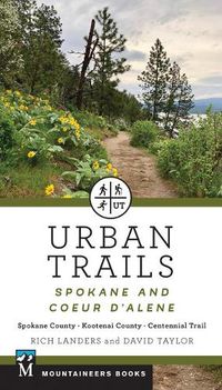 Cover image for Urban Trails: Spokane and Coeur d'Alene: Spokane County, Kootenai County, Centennial Trail