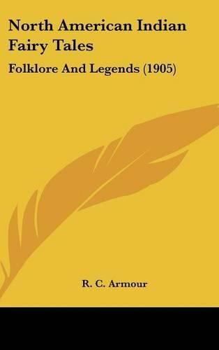 Cover image for North American Indian Fairy Tales: Folklore and Legends (1905)