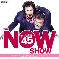 Cover image for The Now Show: Series 45: Six episodes of the BBC Radio 4 topical comedy