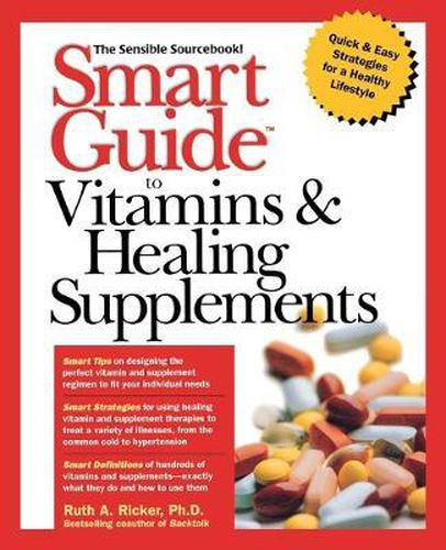 Cover image for Smart Guide to Vitamins and Healing Supplements