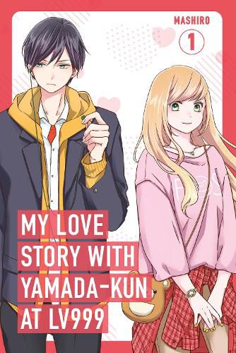 Cover image for My Love Story with Yamada-kun at Lv999, Vol. 1