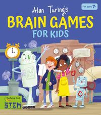 Cover image for Alan Turing's Brain Games for Kids