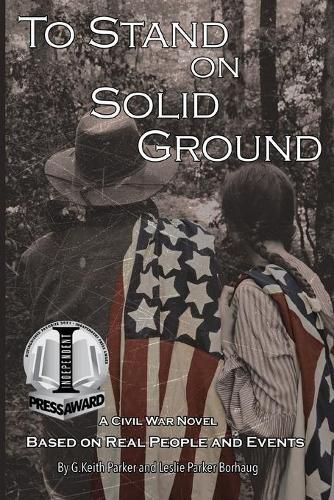 Cover image for To Stand on Solid Ground: A Civil War Novel Based on Real People and Events: A Civil War Novel Based on Real People and Events