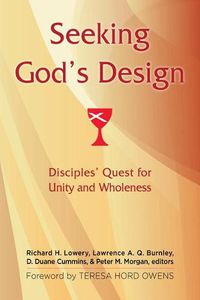 Cover image for Seeking God's Design: Disciples' Quest for Unity and Wholeness