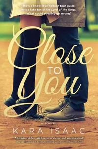 Cover image for Close to You: A Novel