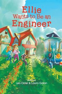 Cover image for Ellie Wants to Be an Engineer