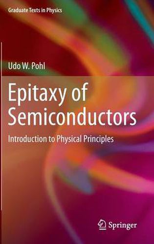 Cover image for Epitaxy of Semiconductors: Introduction to Physical Principles
