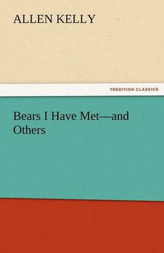 Cover image for Bears I Have Met-And Others