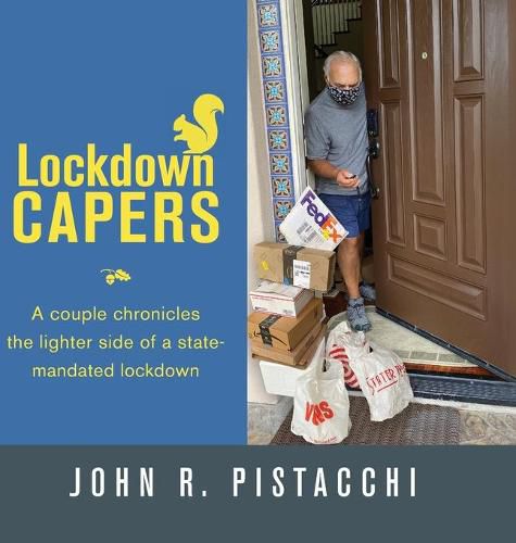 Cover image for Lockdown Capers: A couple chronicles the lighter side of a state-mandated lockdown